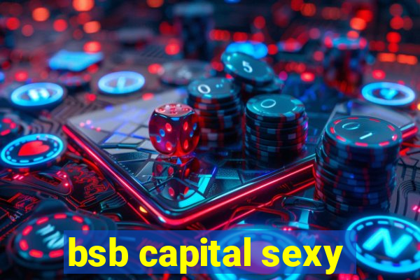 bsb capital sexy